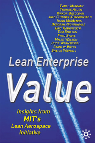 Lean Enterprise Value: Insights from MIT's Lean Aerospace Initiative book cover. Lean Enterprise Value: Insights from MIT's Lean Aerospace Initiative book cover.
